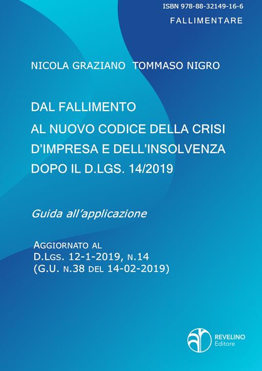 Dal fallimento al nuovo codice della crisi d'impresa e dell'insolvenza dopo il D.lgs. 14/2019 - Nicola Graziano,Tommaso Nigro - copertina