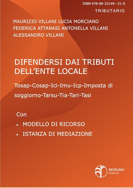 Difendersi dai tributi dell'ente locale. Con modelli di ricorso - Maurizio Villani,Lucia Morciano,Federica Attanasi - copertina