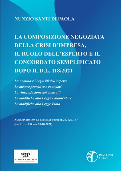 La composizione negoziata della crisi d’impresa, il ruolo dell’esperto e il concordato semplificato dopo il D.L. 118/2021. Aggiornato alla Legge 21 ottobre 2021, n. 147 (in G.U. n. 254 del 23-10-2021) - Nunzio Santi Di Paola - copertina