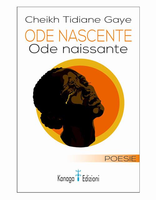 Ode nascente-Ode naissante - Cheikh Tidiane Gaye - copertina