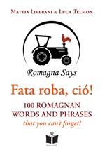 Fata roba, ciò! 100 romagnan words and phrases that you can't forget