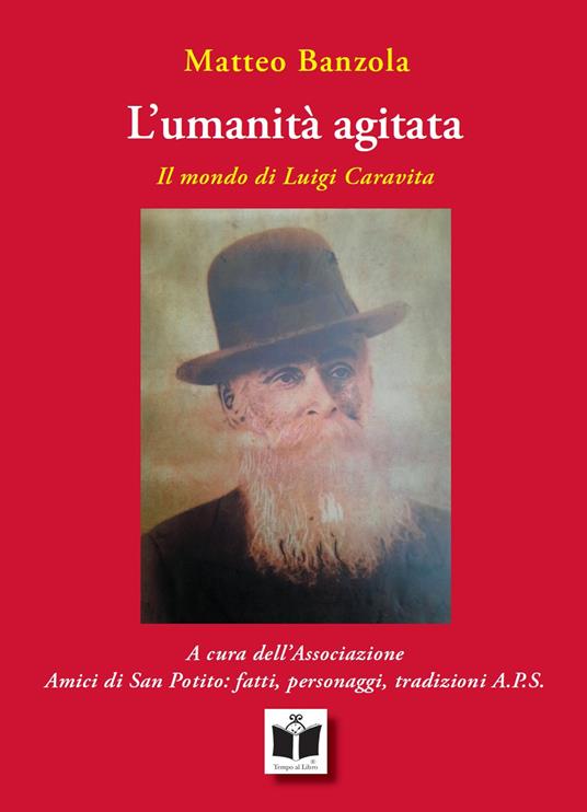 L'umanità agitata. Il mondo di Luigi Caravita - Matteo Banzola - copertina