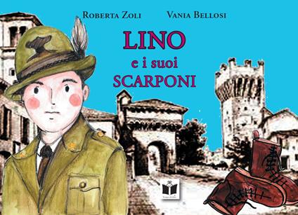 Lino e i suoi scarponi - Roberta Zoli - copertina