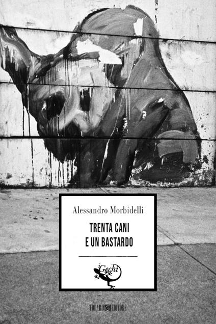 Trenta cani e un bastardo - Alessandro Morbidelli - ebook
