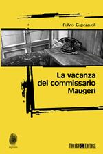 La vacanza del commissario Maugeri