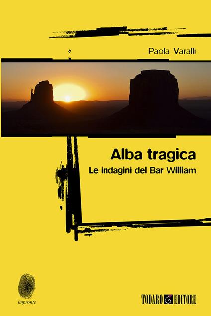 Alba tragica. Le indagini di Bar William - Paola Varalli - copertina