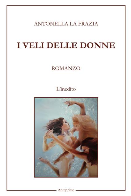 I veli delle donne - Antonella La Frazia - copertina