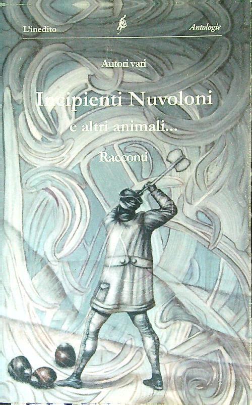 Incipienti nuvoloni ed altri animali...