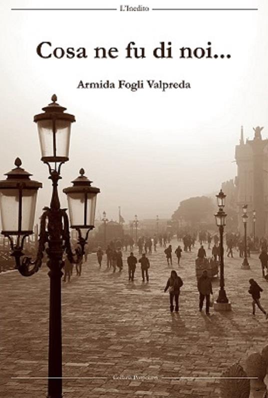 Cosa ne fu di noi... - Armida Fogli Valpreda - copertina