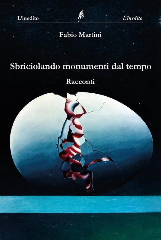 Sbriciolando monumenti dal tempo - Fabio Martini - copertina