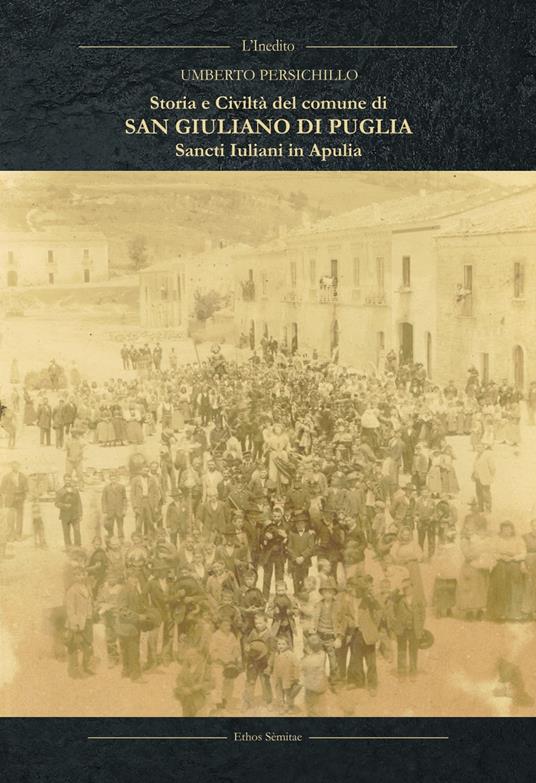 San Giuliano di Puglia. Sancti Iuliani in Apulia - Umberto Persichillo - copertina