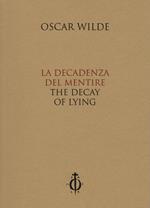 La decadenza del mentire-The decay of lying. Ediz. bilingue