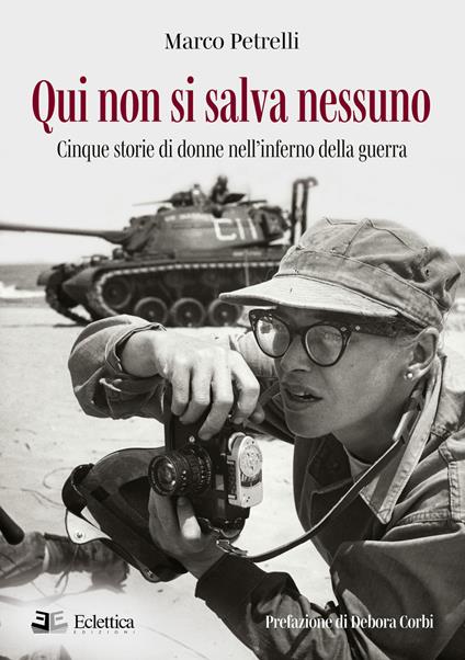 Qui non si salva nessuno. Cinque storie di donne nell'inferno della guerra - Marco Petrelli - copertina