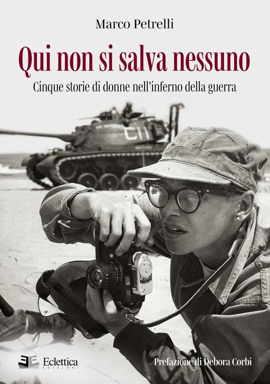 Qui non si salva nessuno. Cinque storie di donne nell'inferno della guerra - Marco Petrelli - copertina