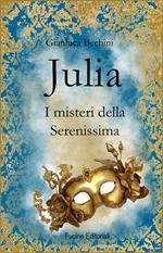 Julia. I misteri della Serenissima
