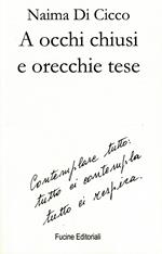 A occhi chiusi e orecchie tese