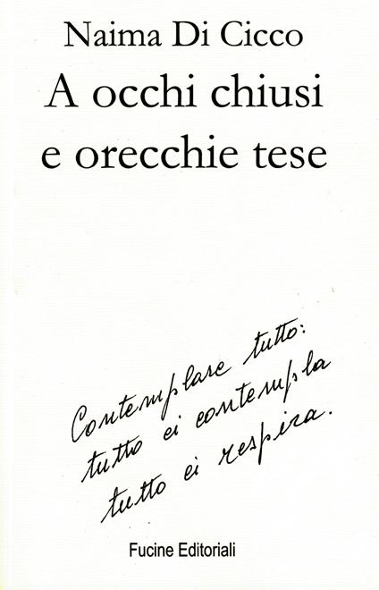 A occhi chiusi e orecchie tese - Naima Di Cicco - copertina