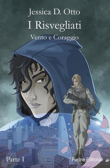 I risvegliati. Vento e coraggio. Vol. 1 - Jessica D. Otto - copertina