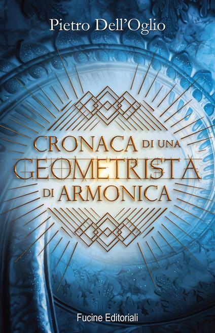 Cronaca di una geometrista di Armonica - Pietro Dell'Oglio - copertina