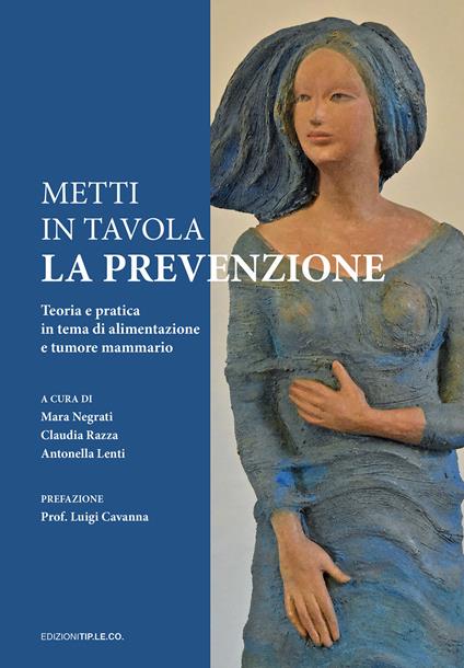 Metti in tavola la prevenzione. Teoria e pratica in tema di alimentazione e tumore mammario - copertina