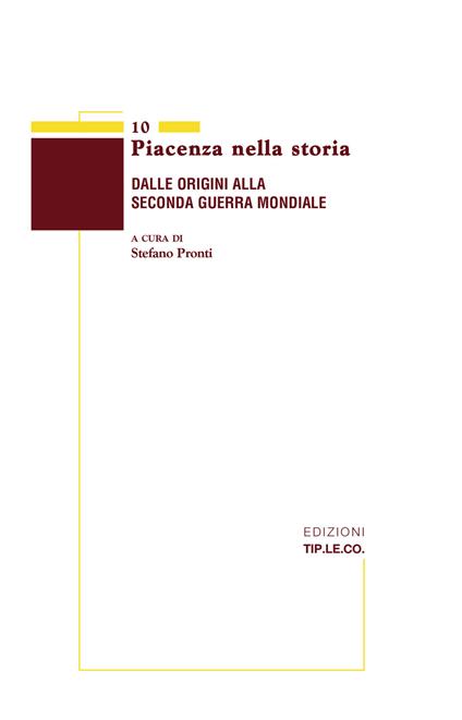 Piacenza nella storia. Dalle origini alla Seconda Guerra Mondiale - copertina