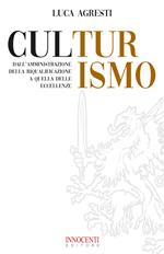 CulTurismo. Dall'amministrazione della riqualificazione a quella delle eccellenze
