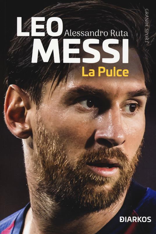 Leo Messi. La Pulce - Alessandro Ruta - copertina