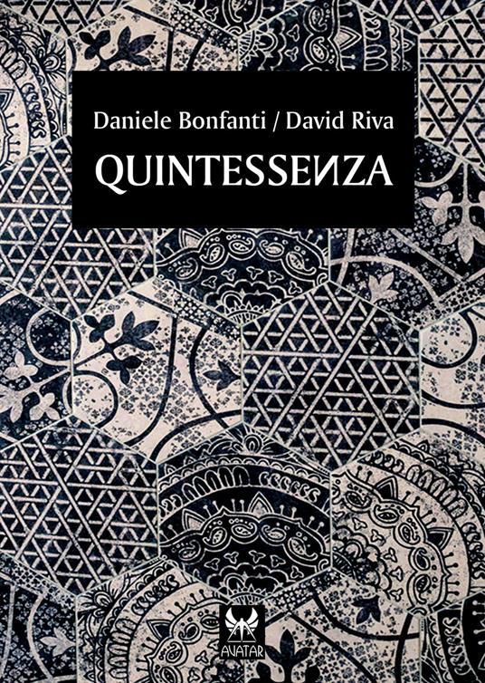 Quintessenza. Ediz. speciale - David Riva,Daniele Bonfanti - copertina