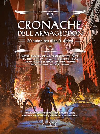 Cronache dell'Armageddon. 20 autori per Alan D. Altieri - Giovanni De Matteo,Alessio Lazzati,Franco Brambilla - ebook