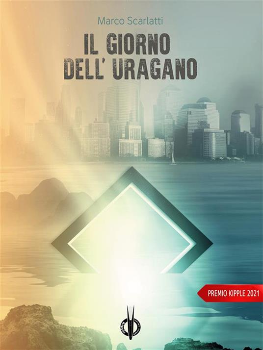Il giorno dell'uragano - Marco Scarlatti - ebook