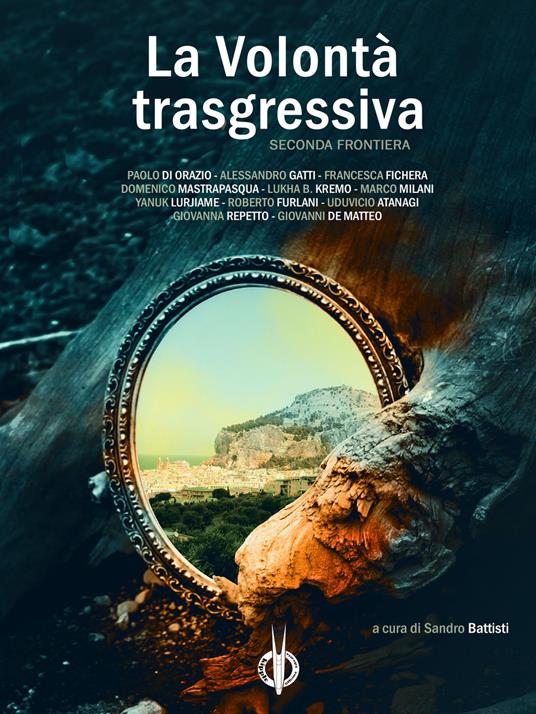 La volontà trasgressiva. Seconda frontiera - Sandro Battisti - ebook