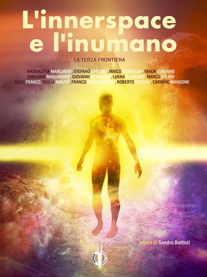 L'innerspace e l'inumano. La Terza Frontiera - copertina