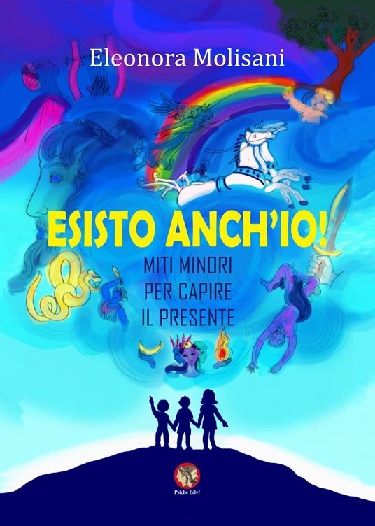 Esisto anch'io! Miti minori per capire il presente - Eleonora Molisani - copertina