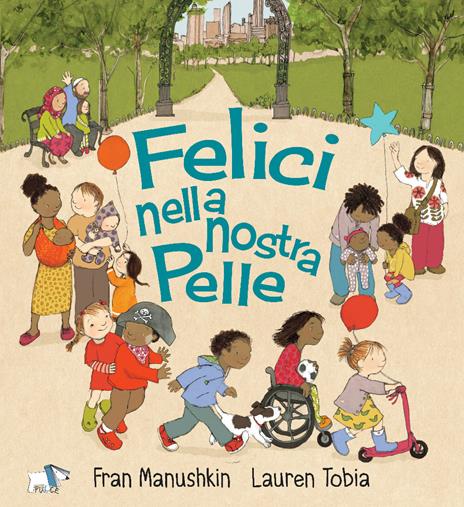 Felici nella nostra pelle. Ediz. a colori - Fran Manushkin - copertina