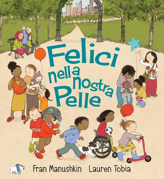 Felici nella nostra pelle. Ediz. a colori - Fran Manushkin - copertina
