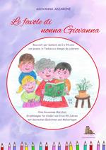 Le favole di nonna Giovanna. Racconti per bambini da 0 a 99 anni con poesie in tedesco e disegni da colorare. Ediz. a caratteri grandi