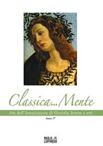 Classica... Mente. Atti dell'associazione di filosofia, lettere e arti. Vol. 3: Anno 3°.