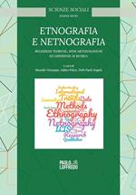Etnografia e netnografia. Riflessioni teoriche, sfide metodologiche ed esperienze di ricerca