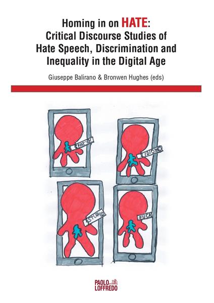 Homing in on hate. Critical discourse studies of hate speech, discrimination and inequality in the digital age - copertina
