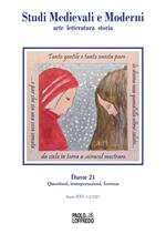 Studi medievali e moderni. Arte, letteratura, storia (2021). Vol. 1-2: Dante 21. Questioni, interpretazioni, fortuna.