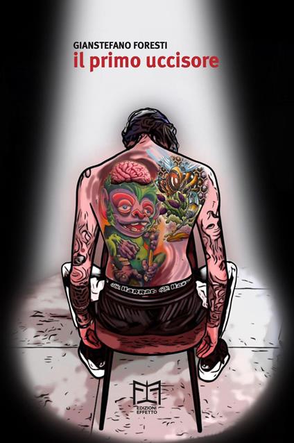 Il primo uccisore - Gianstefano Foresti - copertina