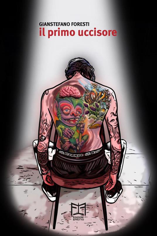 Il primo uccisore - Gianstefano Foresti - copertina