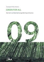 Green for all. Dai temi ambientali al gardening inclusivo. Ediz. italiana e inglese