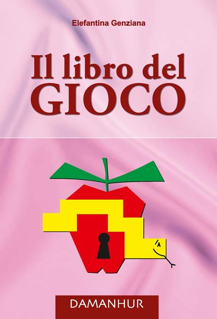 Il Libro del Gioco - Elefantina Genziana - ebook