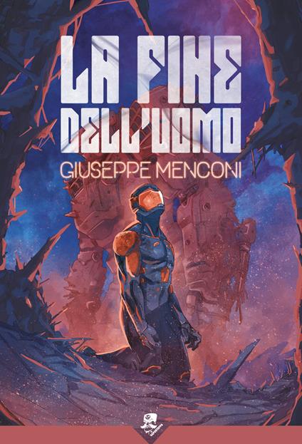 La fine dell'uomo - Giuseppe Menconi - copertina