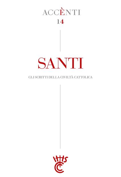 Santi. Gli scritti della Civiltà cattolica - AA.VV. - ebook