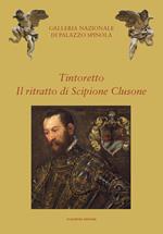 Tintoretto. Il ritratto di Scipione Clusone