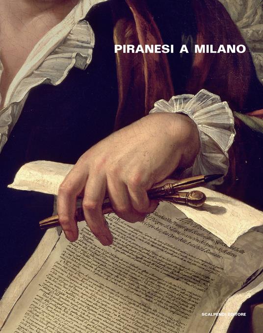 Piranesi a Milano. Omaggio nel terzo anniversario dalla nascita. Ediz. illustrata - copertina