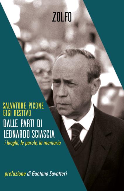 Dalle parti di Leonardo Sciascia. I luoghi, le parole, la memoria - Salvatore Picone,Gigi Restivo - ebook