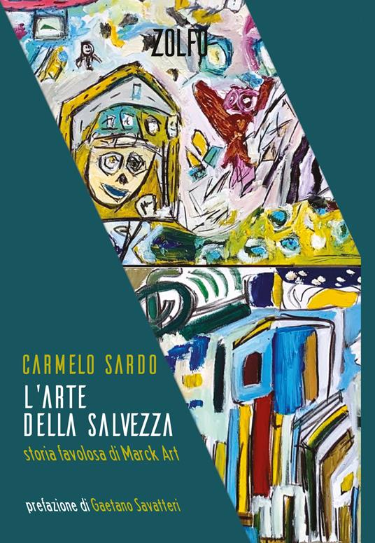 L' arte della salvezza. Storia favolosa di Marck Art - Carmelo Sardo - ebook
